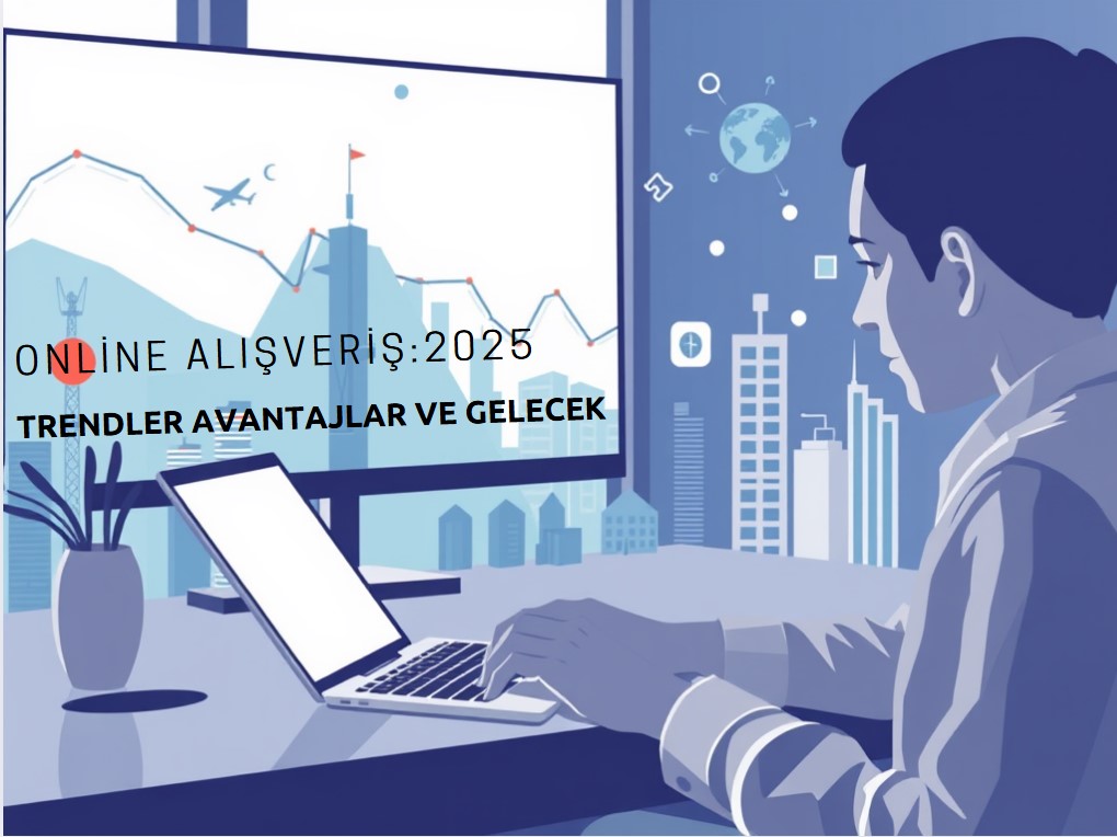 online alışveriş 2025