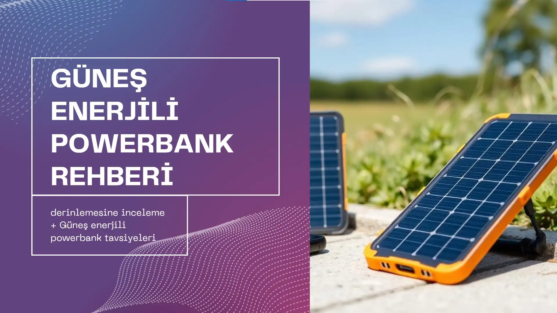 güneş enerjili powerbank rehberi